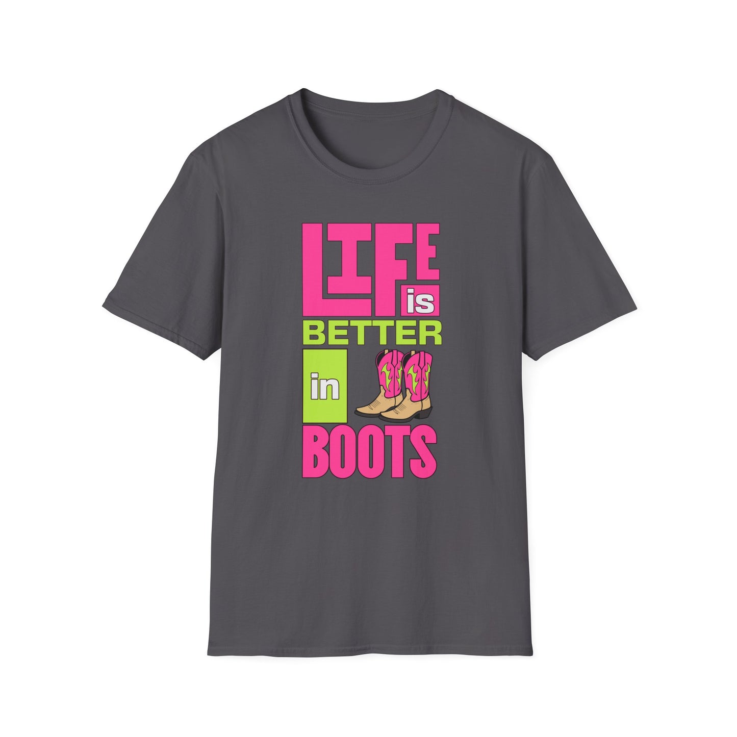 Life Better in Boots T-Shirt