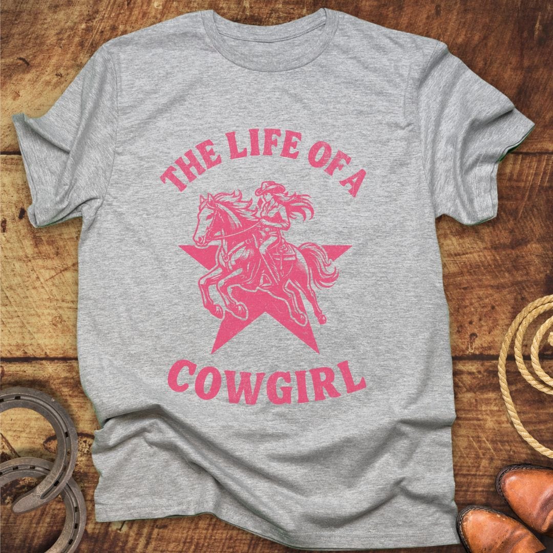 Life of a Cowgirl T-Shirt
