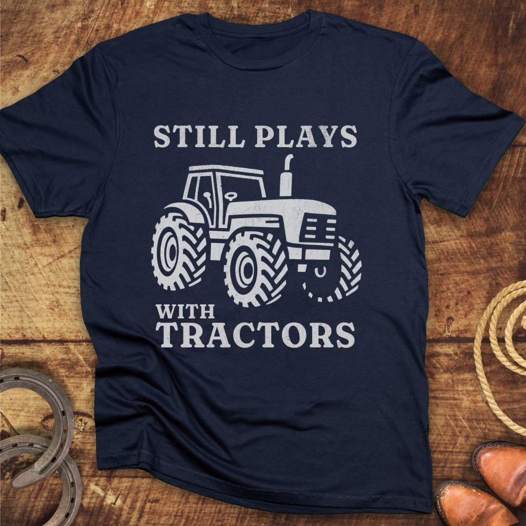 Still Plays Tractors T-Shirt