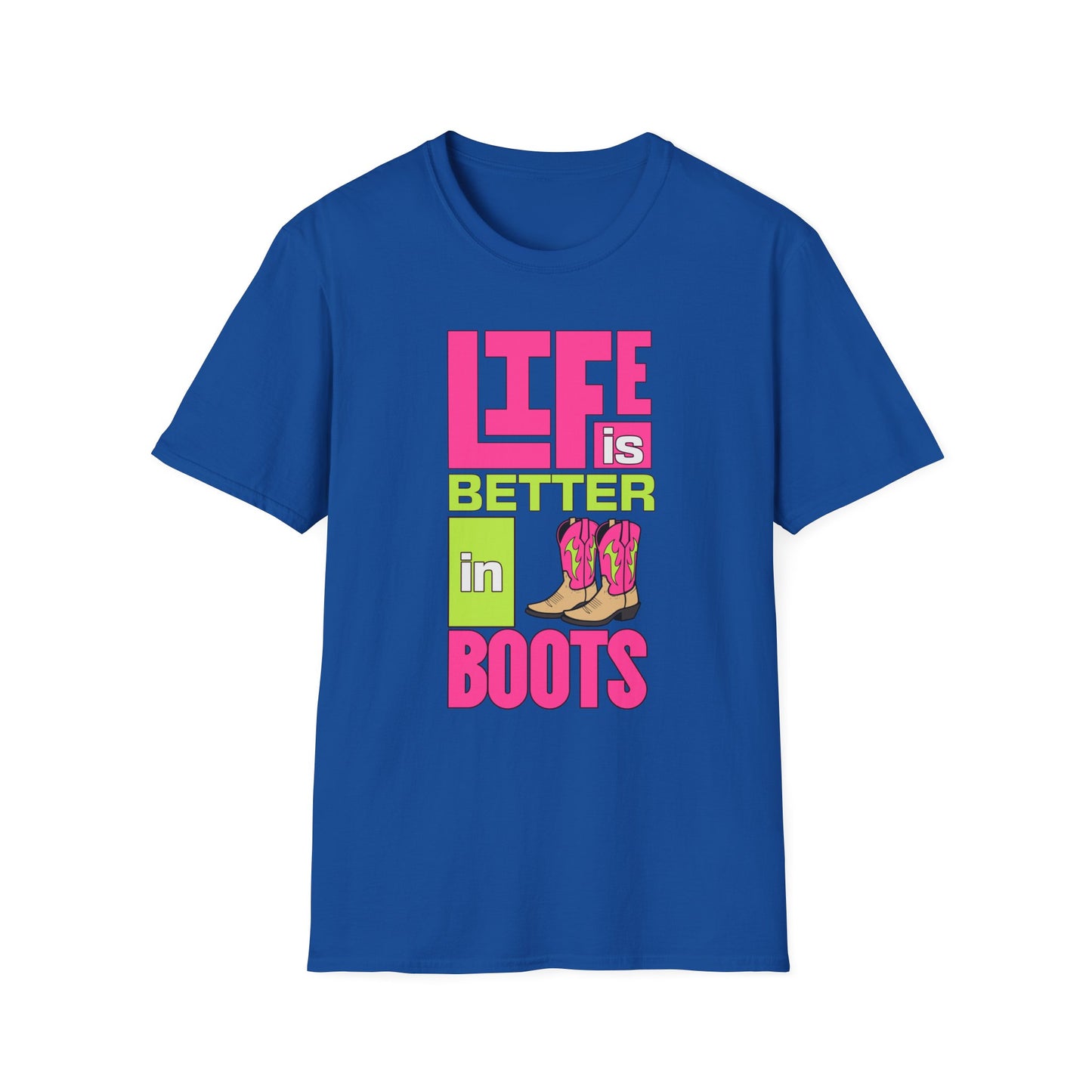 Life Better in Boots T-Shirt