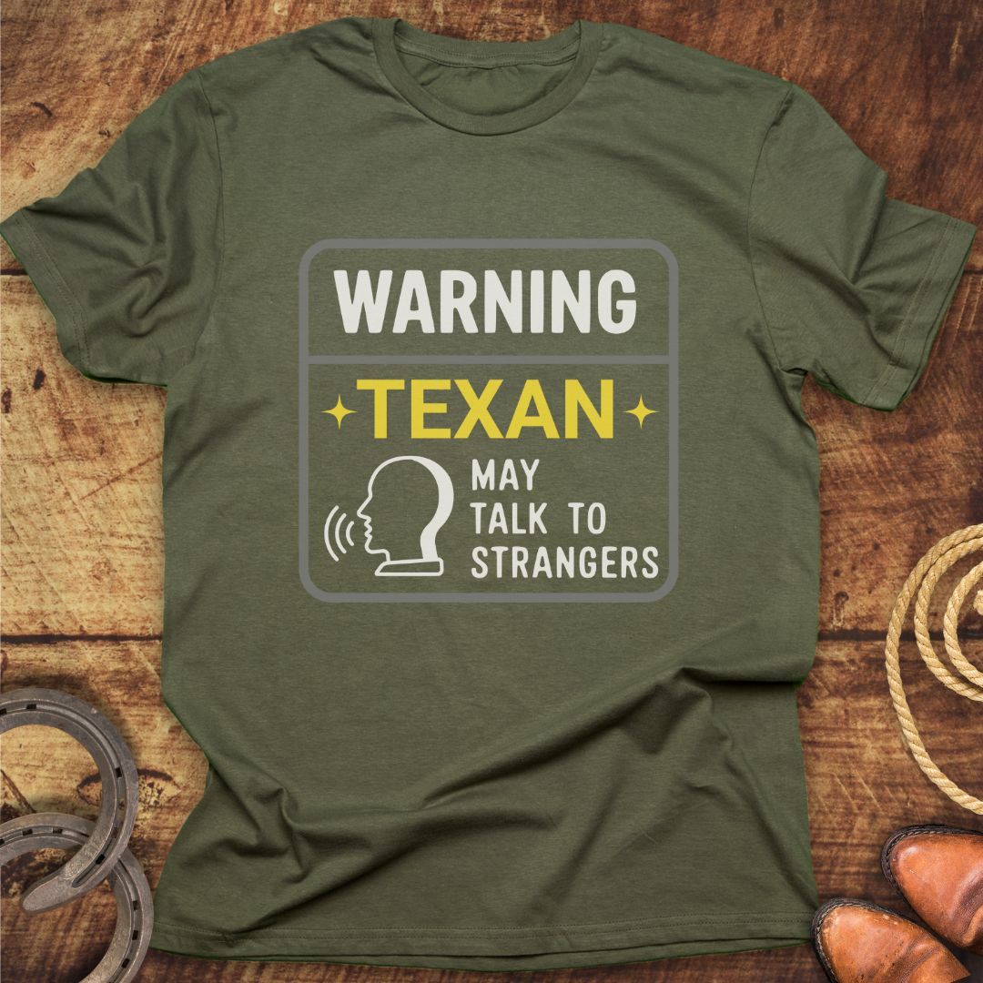 Texan Talk To Strangers T-Shirt