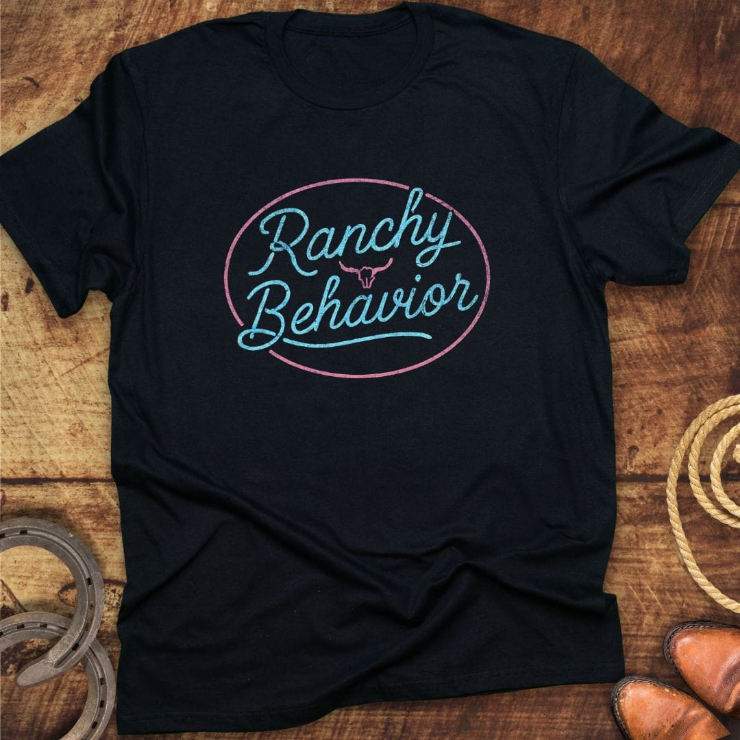 Ranchy Behavior T-Shirt