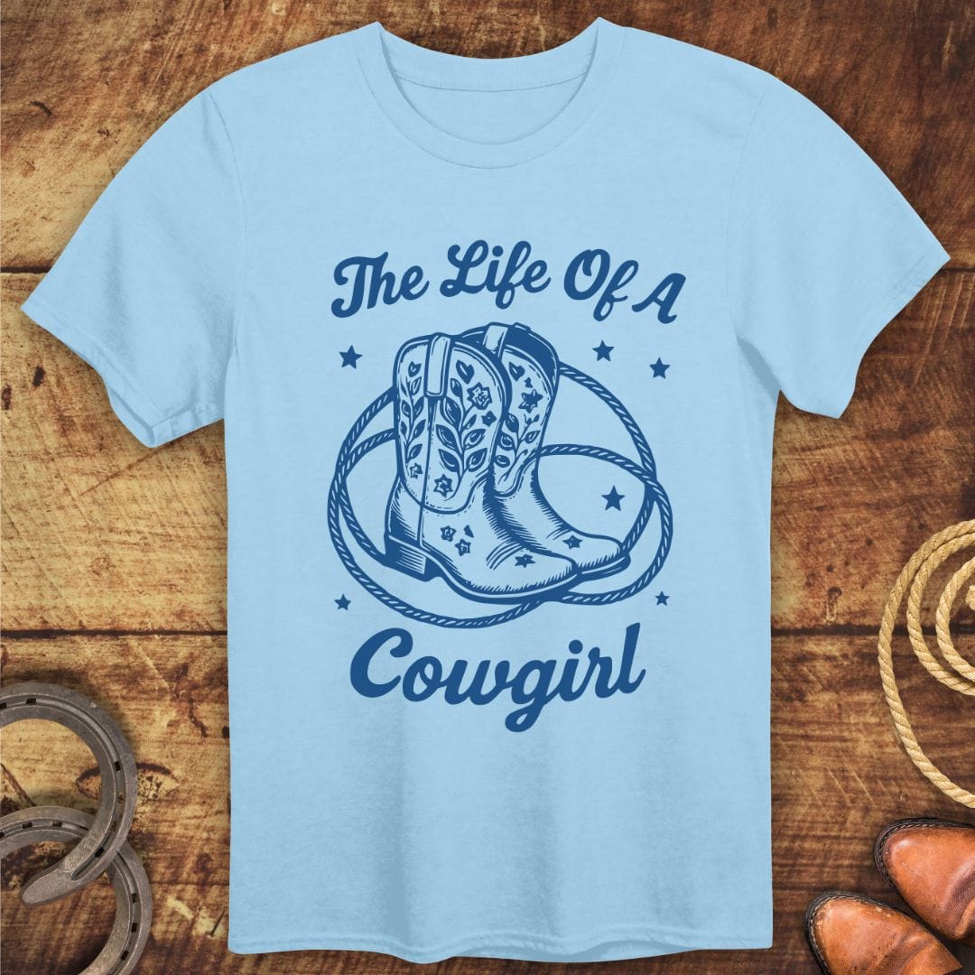 The Life of a Cowgirl T-Shirt