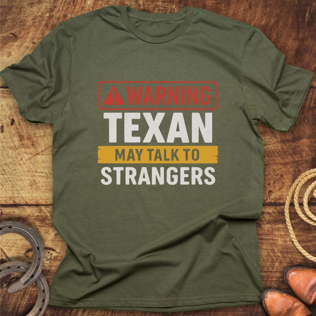 Texan Talk To Strangers T-Shirt