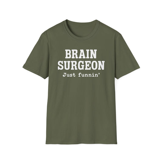 Just Funnin' T-Shirt