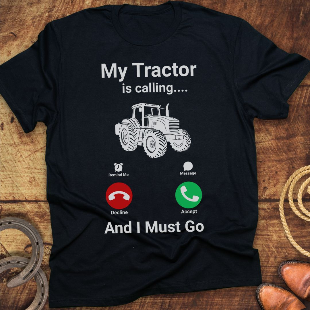 Tractor Is Calling T-Shirt