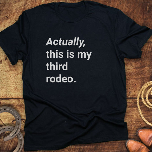 Third Rodeo T-Shirt