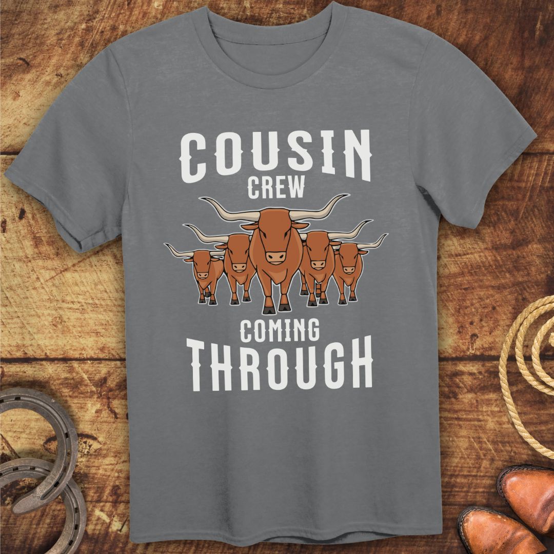 Cousin Crew Coming Through T-Shirt