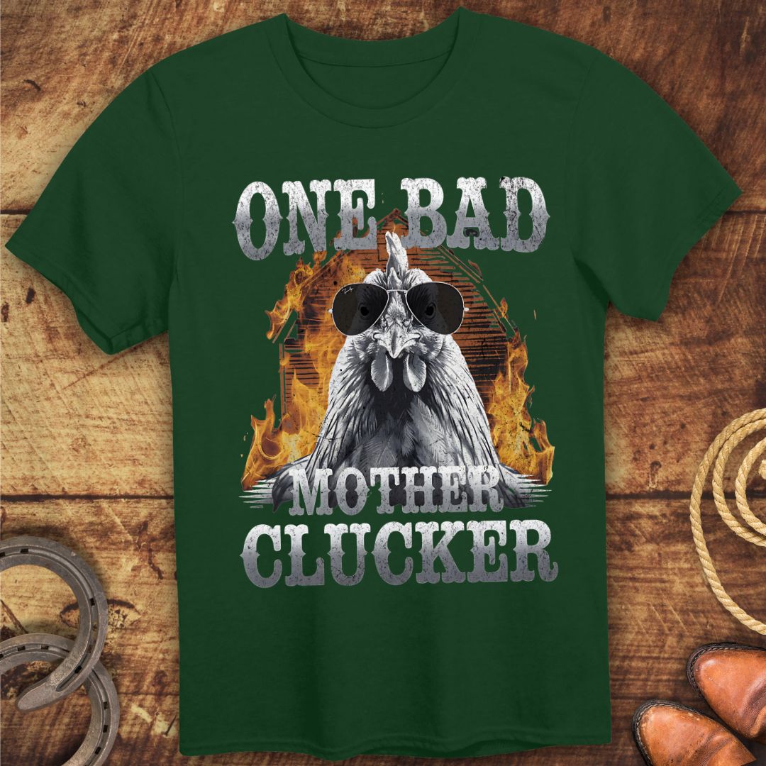 One Bad Mother Clucker T-Shirt