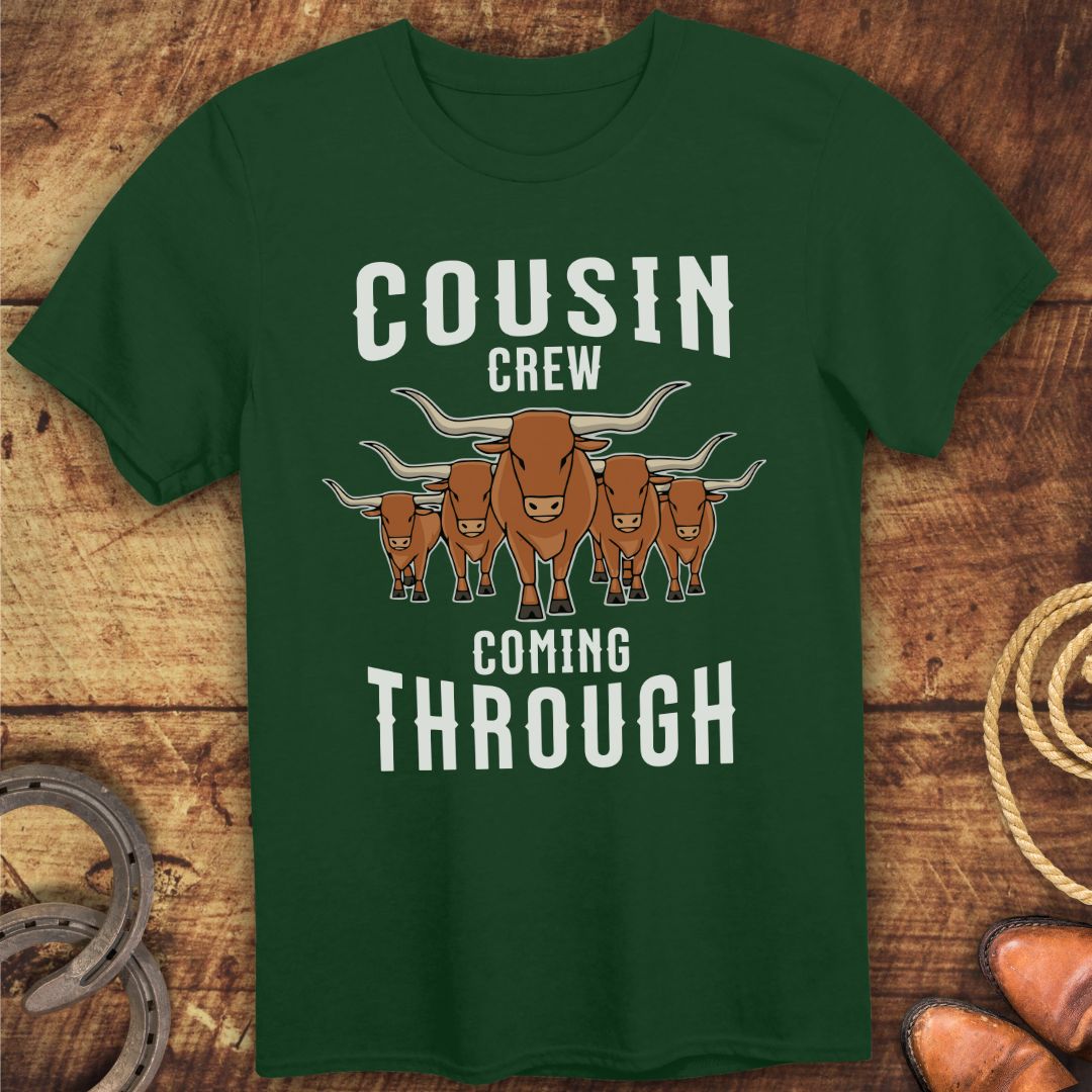 Cousin Crew Coming Through T-Shirt