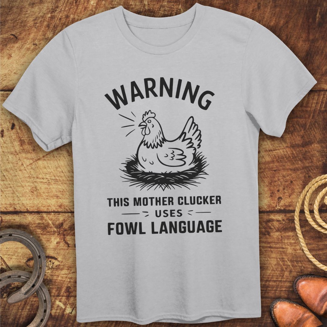 Warning Mother Clucker T-Shirt