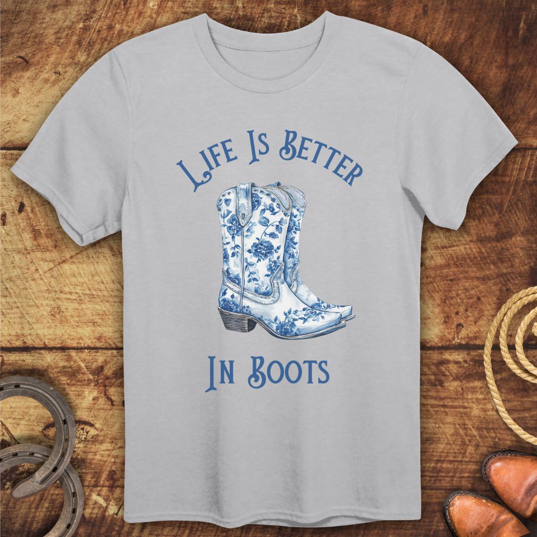 Better In Boots T-Shirt
