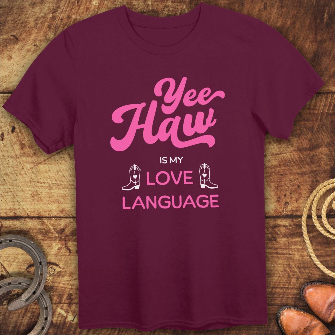 Yee Haw Love Language T-Shirt