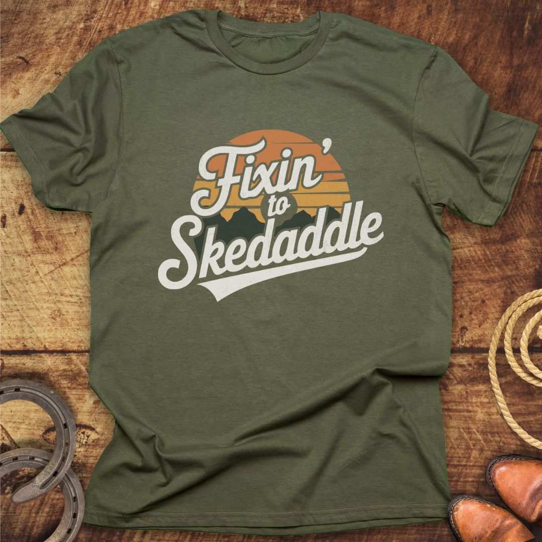 Fixin To Skedaddle T-Shirt