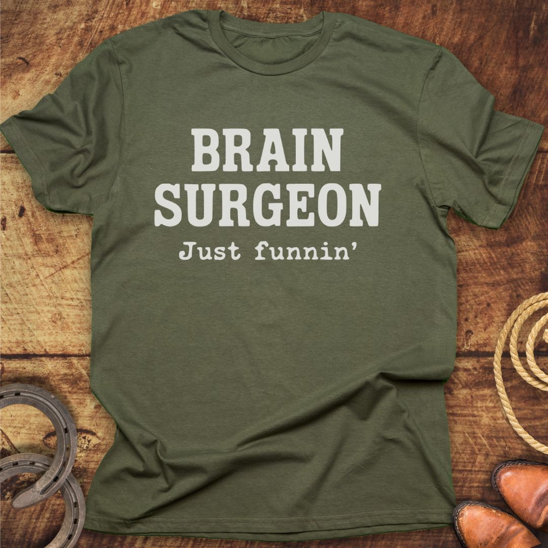 Just Funnin' T-Shirt