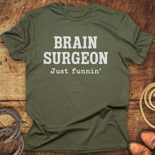 Just Funnin' T-Shirt