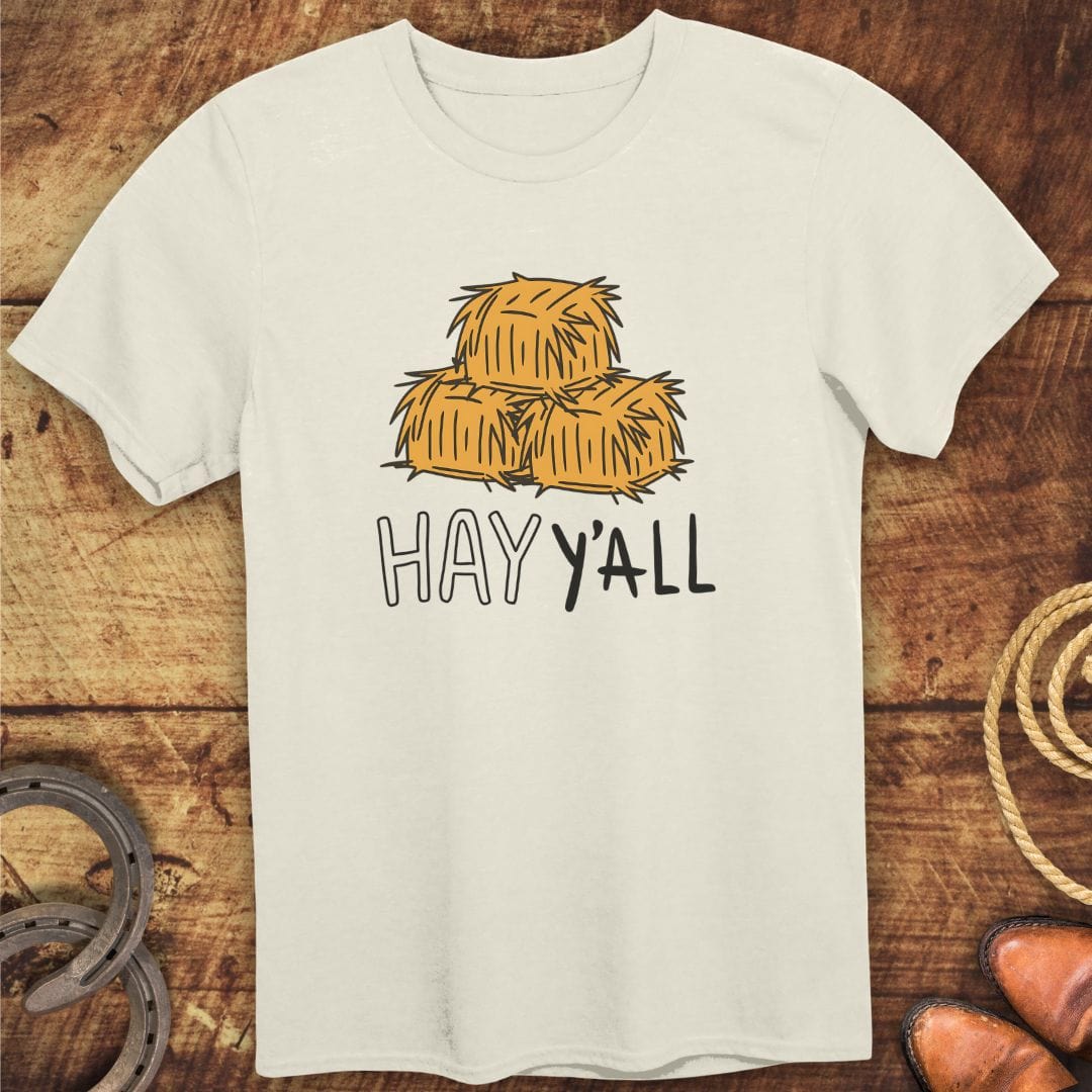 Hay Y'all T-Shirt