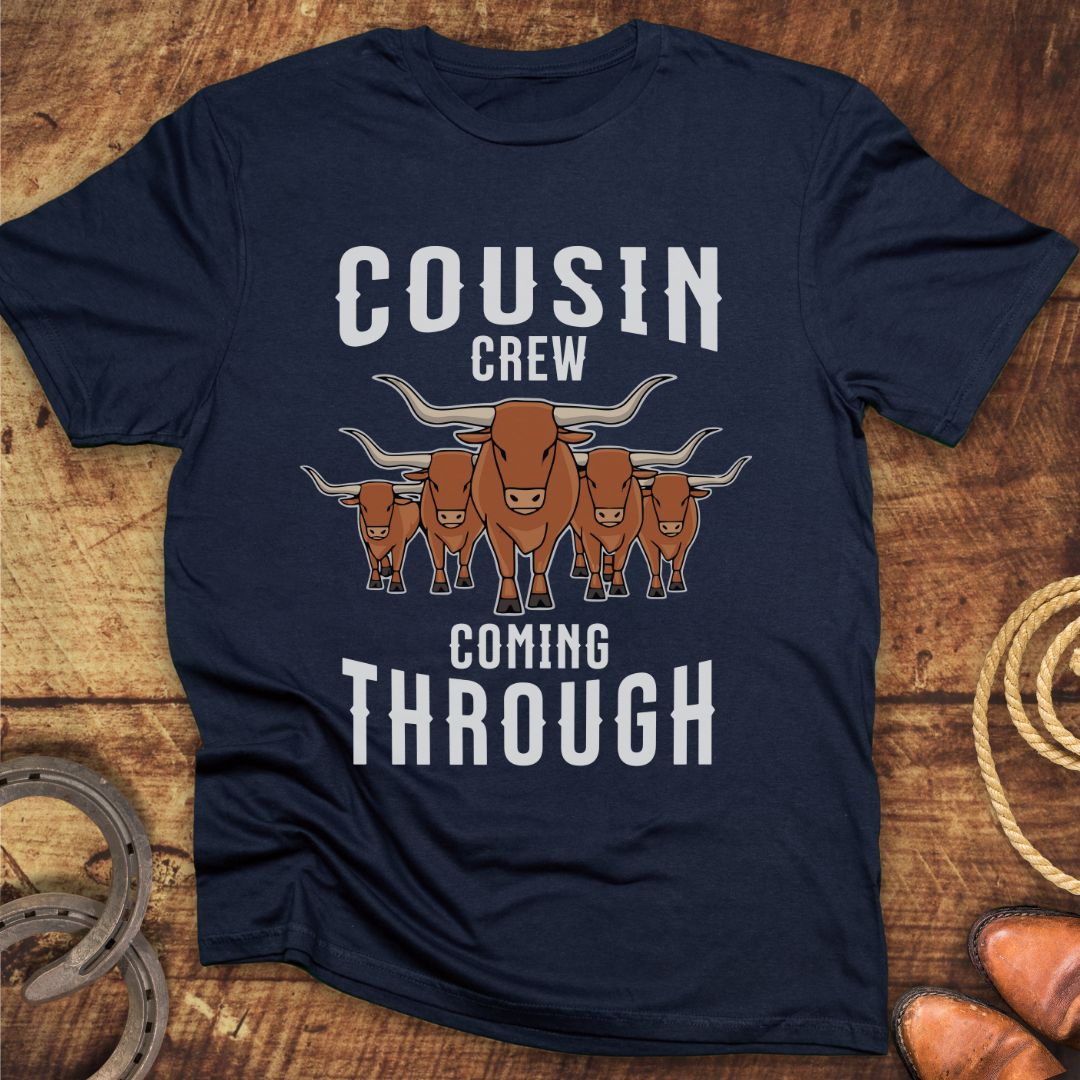 Cousin Crew Coming Through T-Shirt