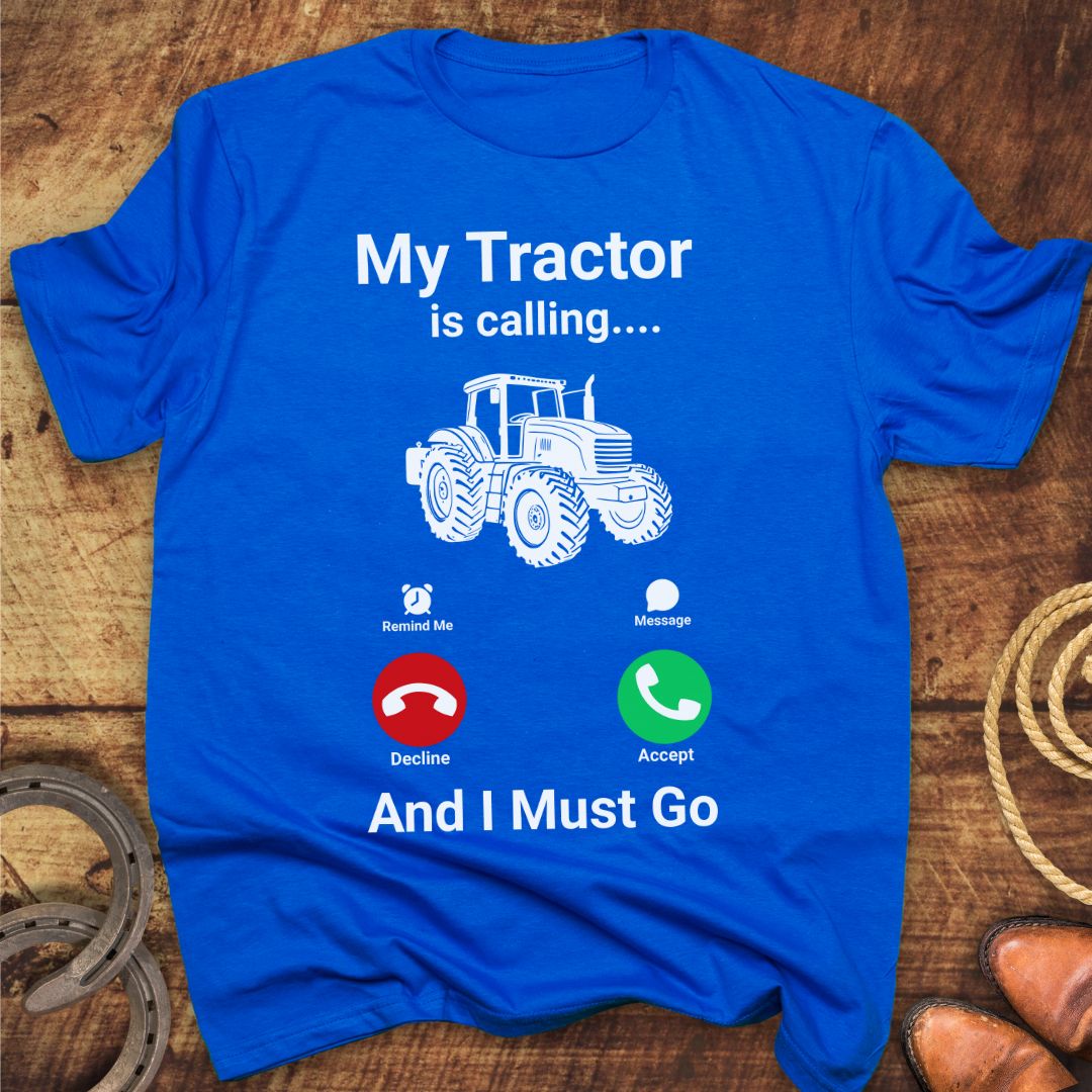Tractor Is Calling T-Shirt