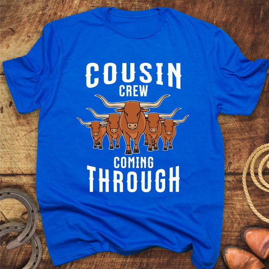 Cousin Crew Coming Through T-Shirt