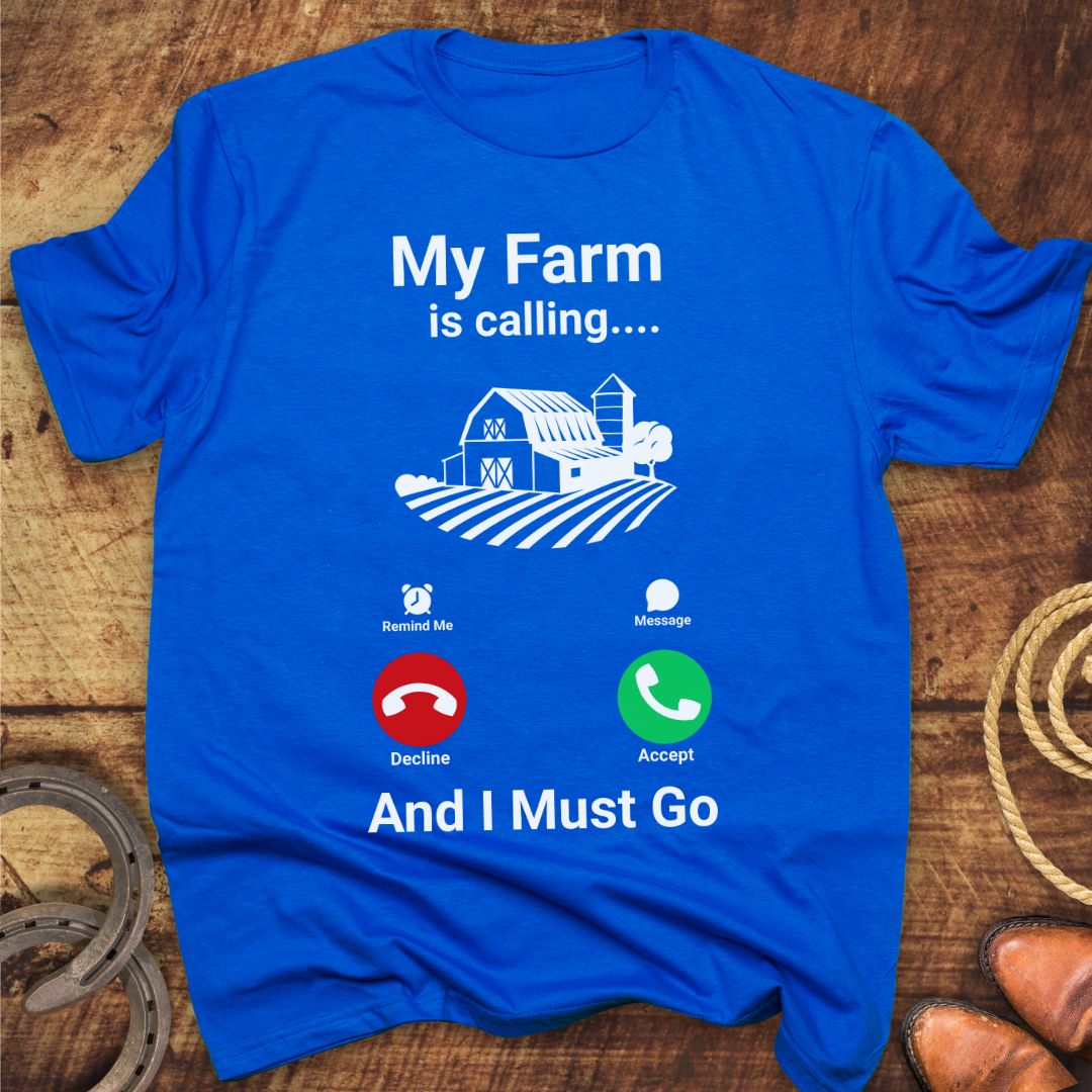 Farm Is Calling T-Shirt