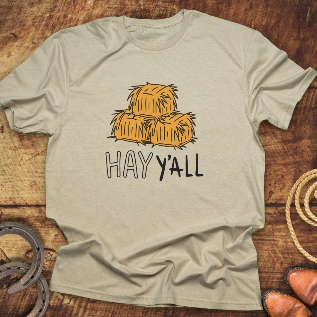 Hay Y'all T-Shirt