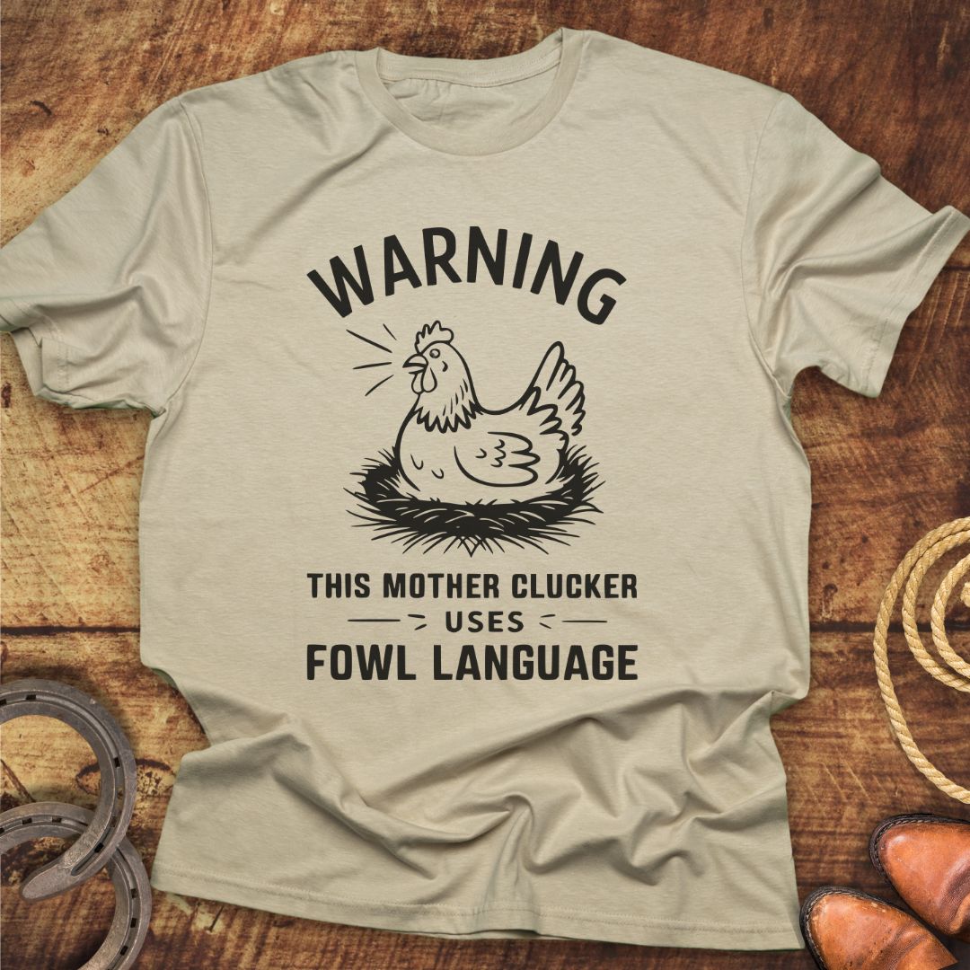 Warning Mother Clucker T-Shirt